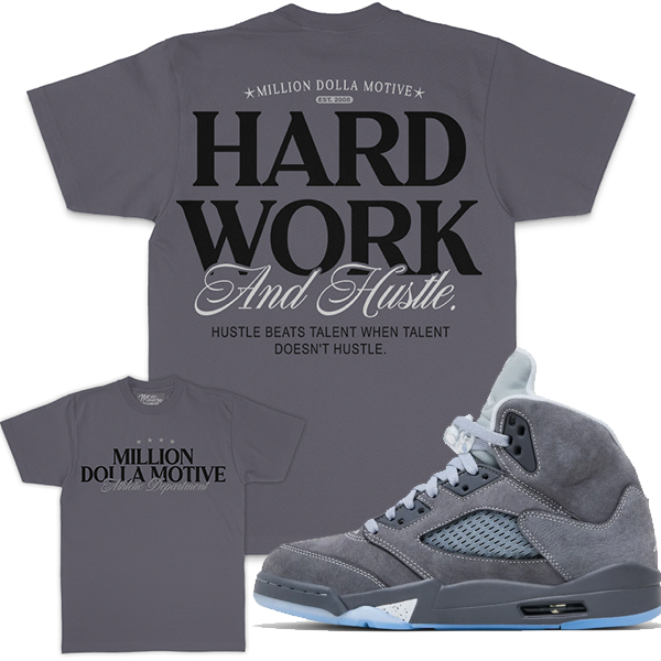 Wolfe Grey Jordan 5 Shirt Million - Hard Work Wolfe Grey Tee