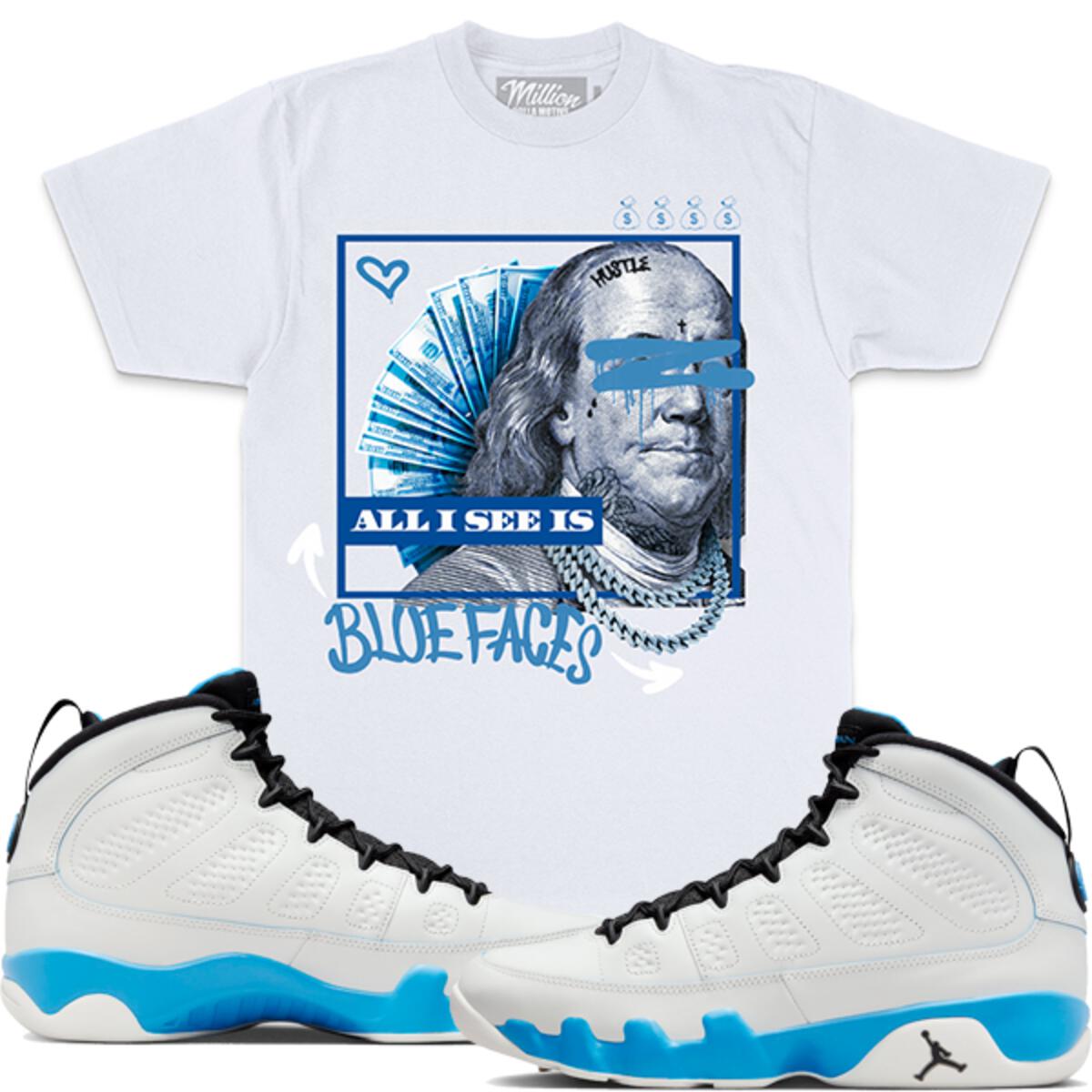 Jordan 9 Powder Blue 9s Shirt Million - All I See White Shirt