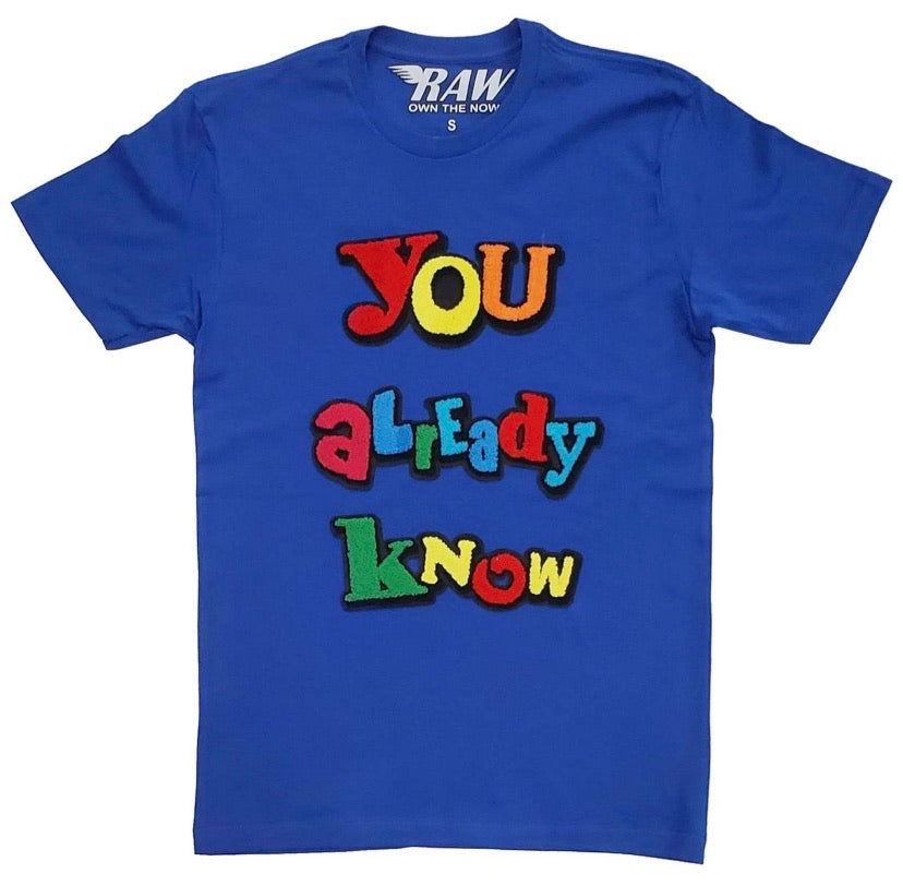 Rawalty - You Already Know Royal Blue Tee