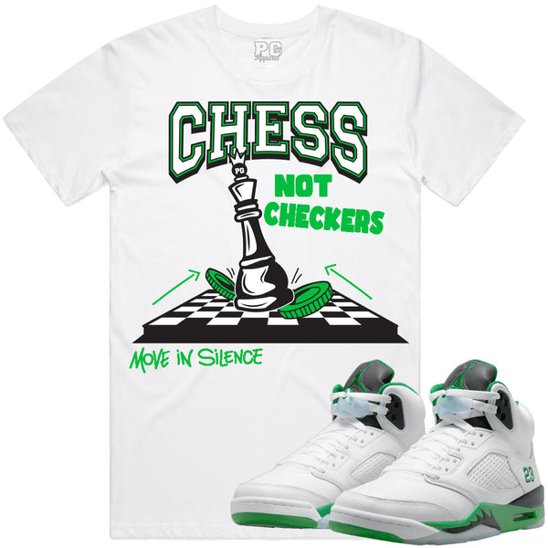 Jordan 5 Lucky Green 5s Shirt Chess Not Checkers White Tee