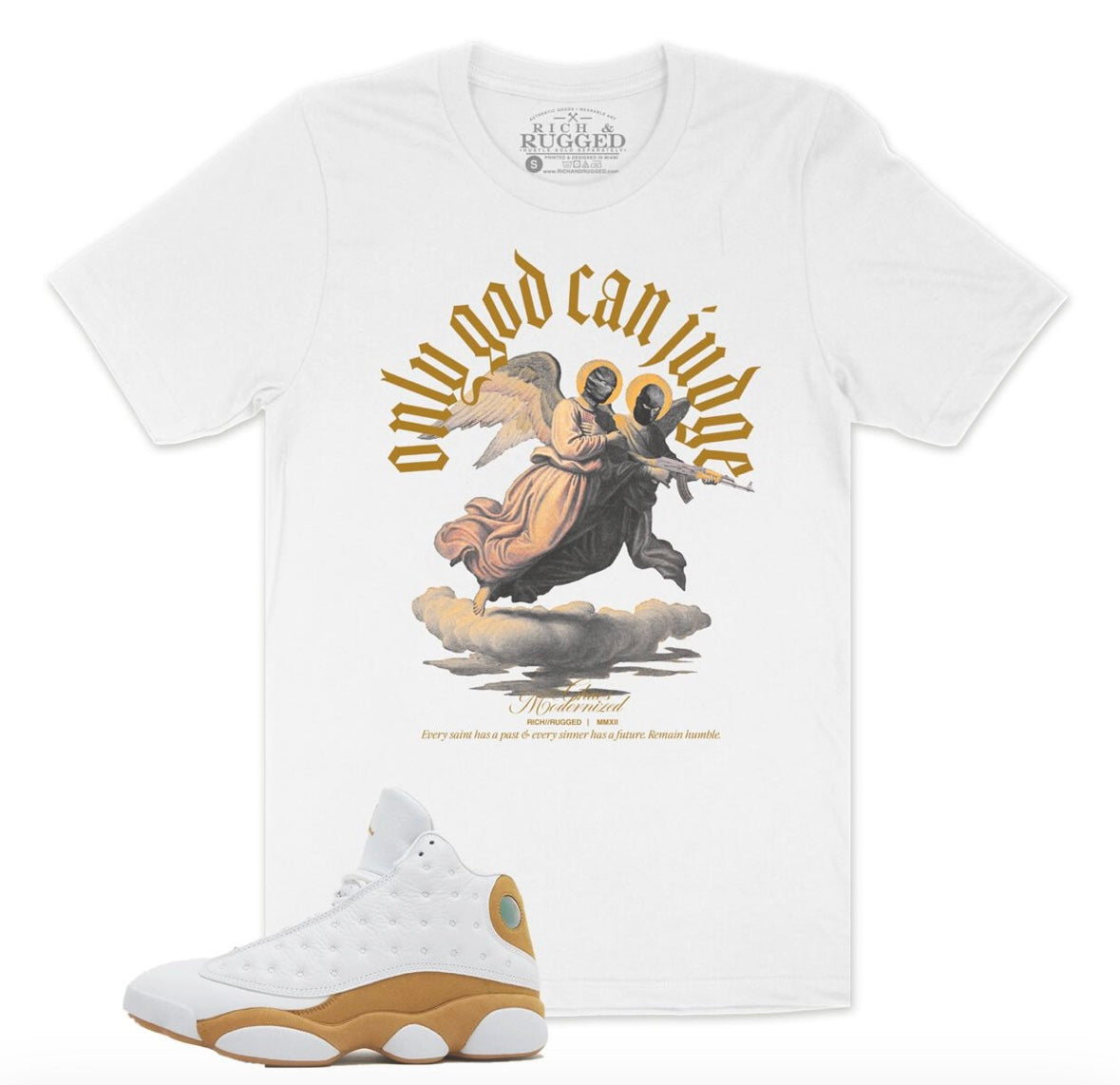 Rich & Rugged - Only White Tee Jordan 13 Wheat