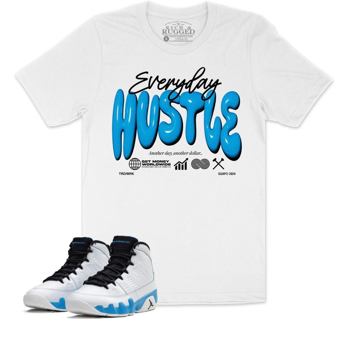 Rich & Rugged - Everday Hustle Jordan 9 Retro Powder Blue Tee