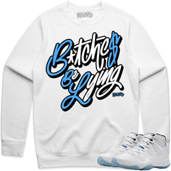 Jordan 11 Legend Blue Columbia 11s Crewneck Be Lying