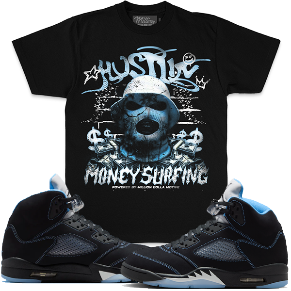 Jordan UNC 5s Shirt Sneaker T Shirt Million - Hustle Money Surfing Black Tee