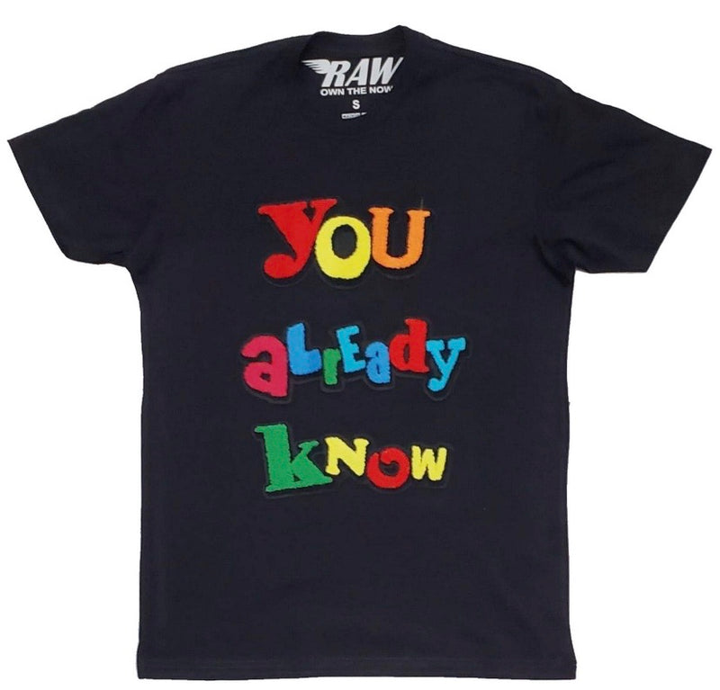 Rawalty - You Already Know Black T Shirt