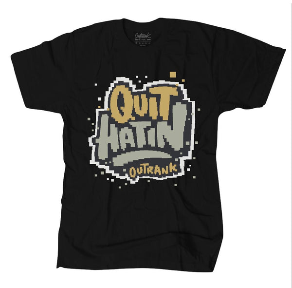 Outrank - quit hatin black tee