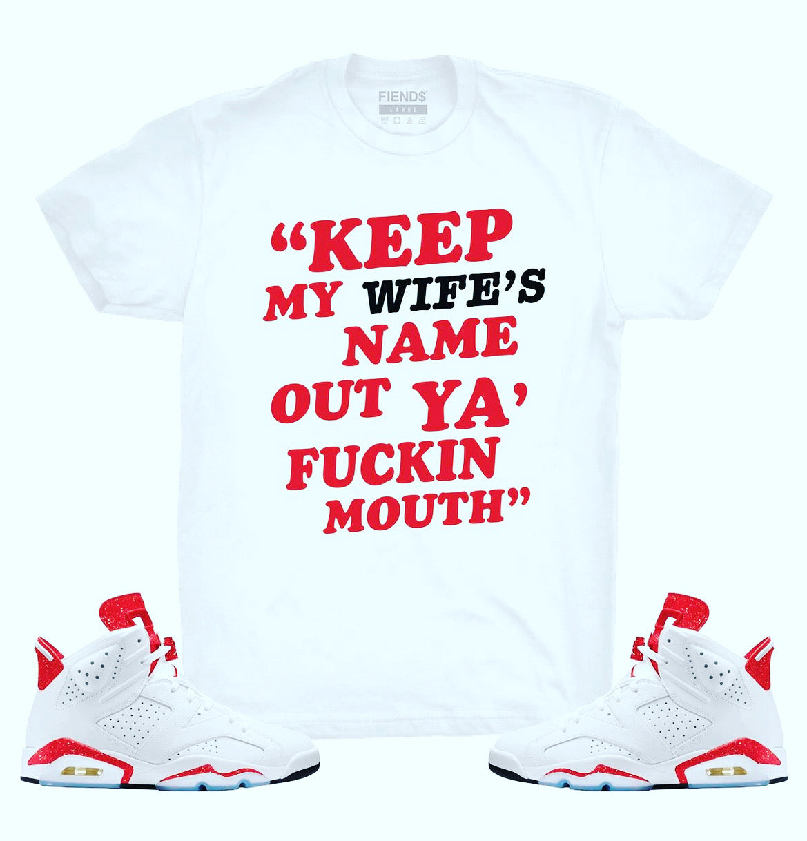 Fiends - Keep My Wife’s Name White / Red Tee
